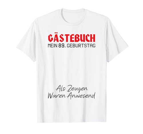 Gästebuch Mein 89. Geburtstag Libro de visitas Firma Camiseta