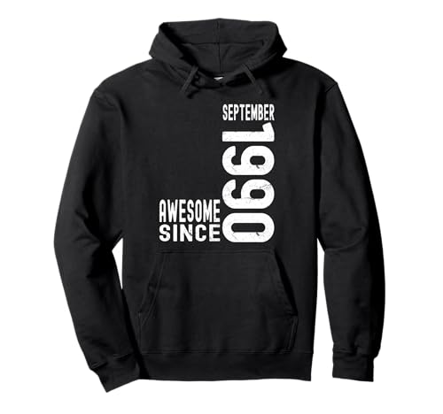 Impresionante Desde Septiembre 1990 Nacido En 1990 Septiembre Cumpleaños Sudadera con Capucha