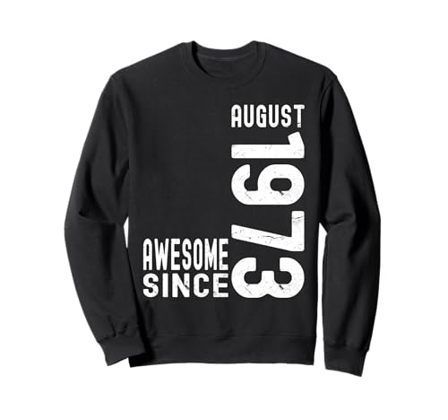 Impresionante desde agosto de 1973, nacido en 1973 cumpleaños de agosto Sudadera