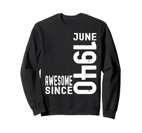 Impresionante desde junio de 1940, nacido en 1940 cumpleaños de junio Sudadera