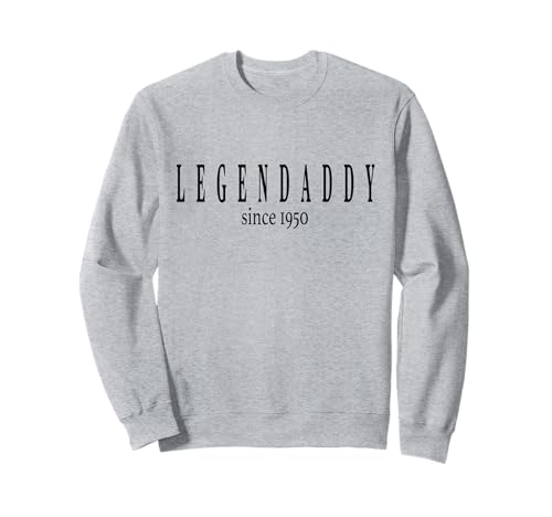 Legendaddy Desde 1950 Padre 1950 Papá 1950 Cumpleaños 1950 Sudadera