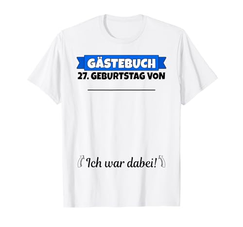 27 cumpleaños libro de visitas nombre | 27 cumpleaños hombre divertido Camiseta