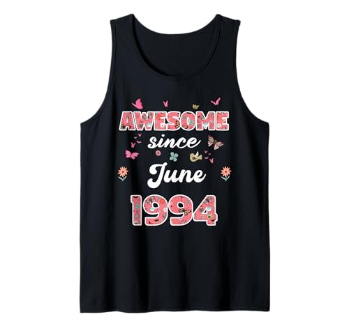 Impresionante Desde Junio 1994 Flores 1994 Junio Cumpleaños Camiseta sin Mangas