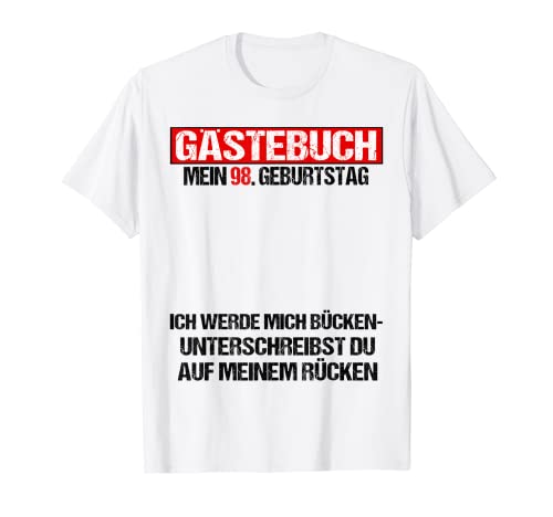 Libro de visitas 98 cumpleaños hombre mujer divertido 98 cumpleaños decoración Camiseta