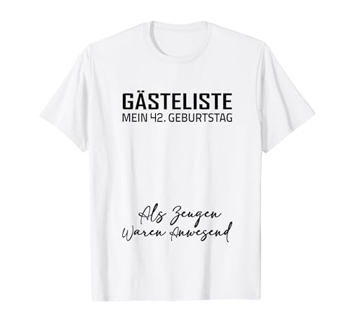 Gästeliste Mein 42. Geburtstag Libro de visitas Firma Camiseta
