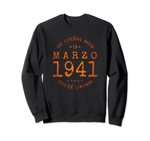 82 años Cumpleaños Las Leyendas nacen en Marzo de 1941 Sudadera