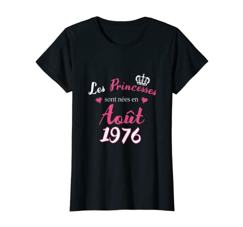 Mujer Las princesas nacieron en agosto 1976 Cumpleaños Fiesta Camiseta