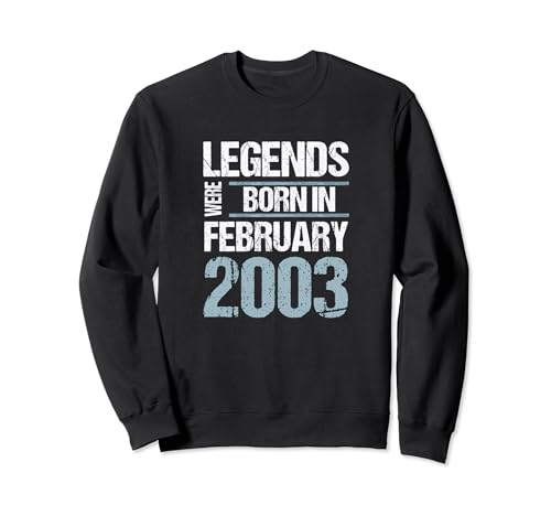 Las leyendas nacieron en febrero de 2003 Cumpleaños Sudadera