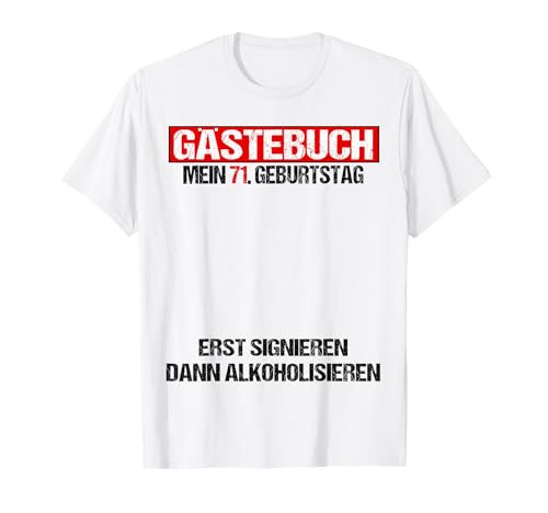 Libro de visitas 71 cumpleaños hombre mujer divertido 71 cumpleaños decoración Camiseta