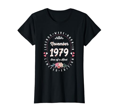 Cumpleaños Floral - Las Leyendas nacen en Noviembre de 1979 Camiseta