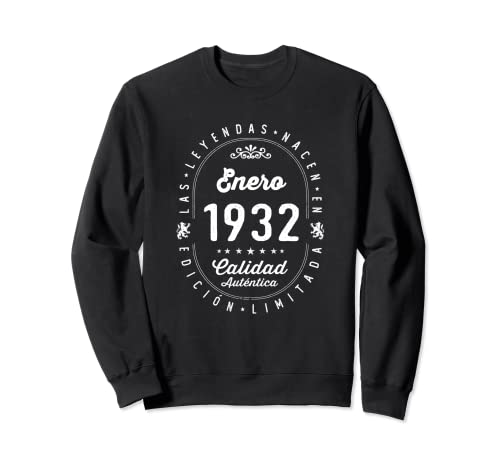 90 años Cumpleaños Las Leyendas nacen en Enero de 1932 Sudadera