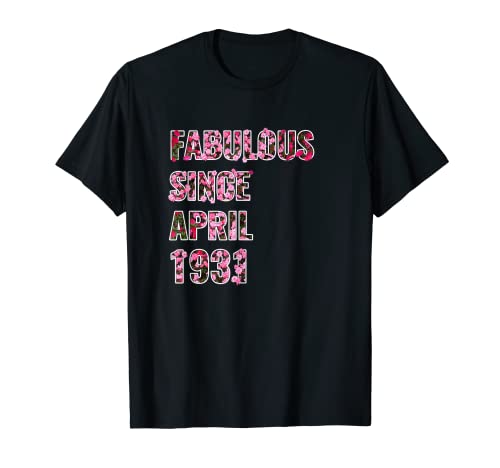Idea de regalo de 90 cumpleaños - fabuloso desde abril de 1931 Camiseta