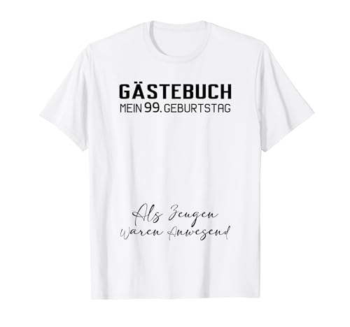 Gästebuch Mein 99. Geburtstag Libro de visitas Firma Camiseta
