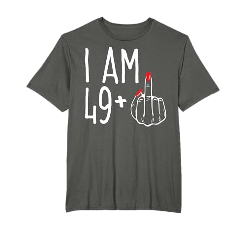 I Am 49 Plus 1 Middle Finger Funny 50th - Camiseta de cumpleaños para mujer Camiseta