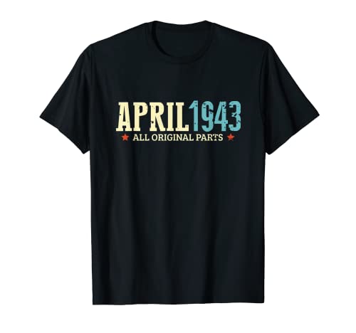 Divertido abril 1943 piezas originales regalo vintage 77 cumpleaños Camiseta