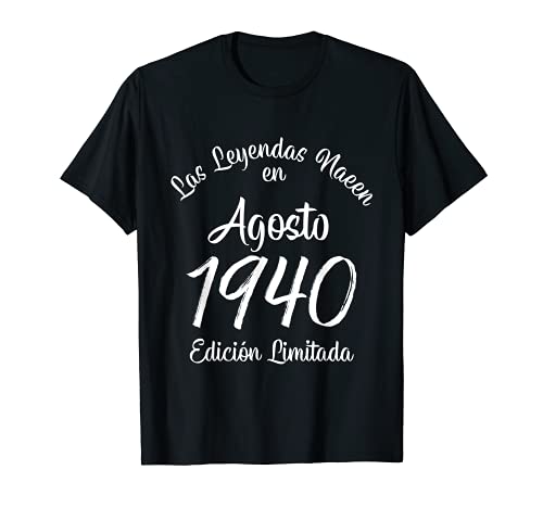 Las Leyendas nacen en Agosto de 1940 Regalo de 81 años Camiseta