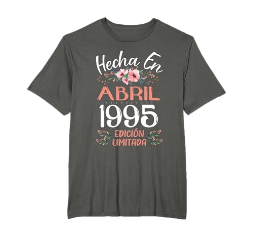 Hecha En Abril 1995 Mujer Regalo 31 Años Cumpleaños Camiseta