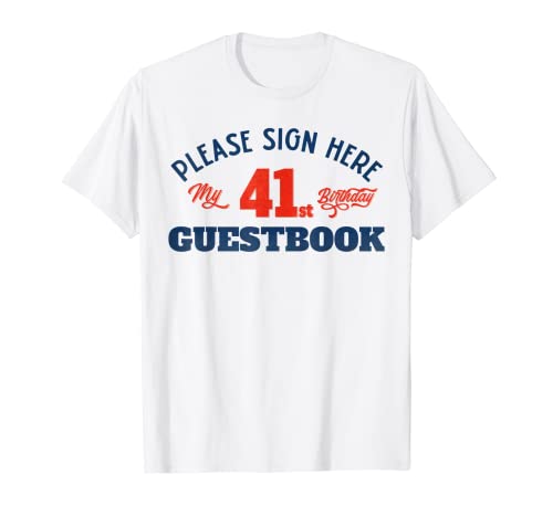 Libro de visitas de mi cumpleaños 41: 41 regalos de cumpleaños para mujeres Camiseta