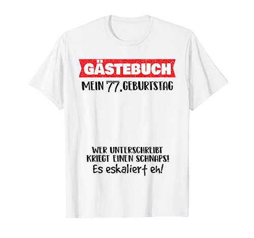 Divertido libro de visitas 77 años cumpleaños Camiseta