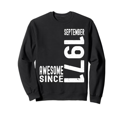 Impresionante Desde Septiembre 1971 Nacido En 1971 Septiembre Cumpleaños Sudadera