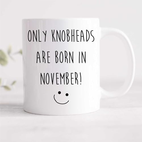 60 Second Makeover Noviembre Taza Cumpleaños Solo Knobheads Are Born In Noviembre Regalo...