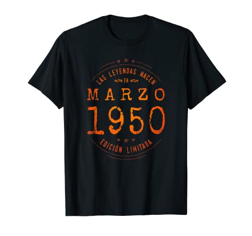 73 años Cumpleaños Las Leyendas nacen en Marzo de 1950 Camiseta