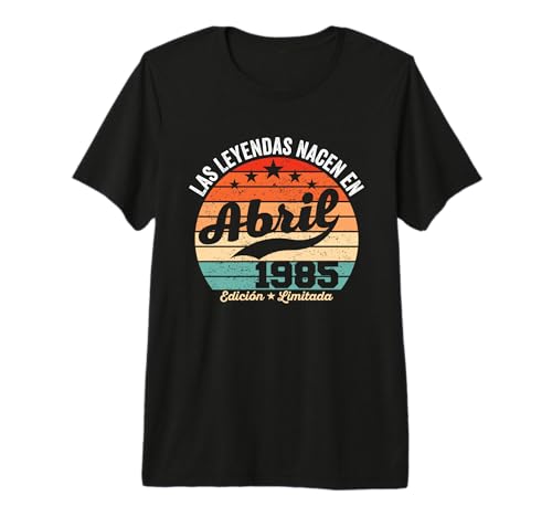 40 años Cumpleaños Las Leyendas Nacen en Abril de 1985 Camiseta Premium