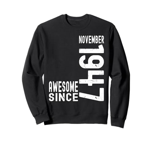 Impresionante desde noviembre de 1947, nacido en 1947 cumpleaños de noviembre Sudadera