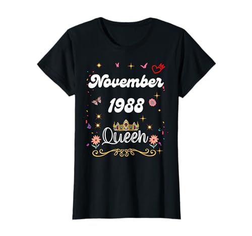 Noviembre 1988 Reina Desde Noviembre 1988 Cumpleaños Niña Mujer Camiseta