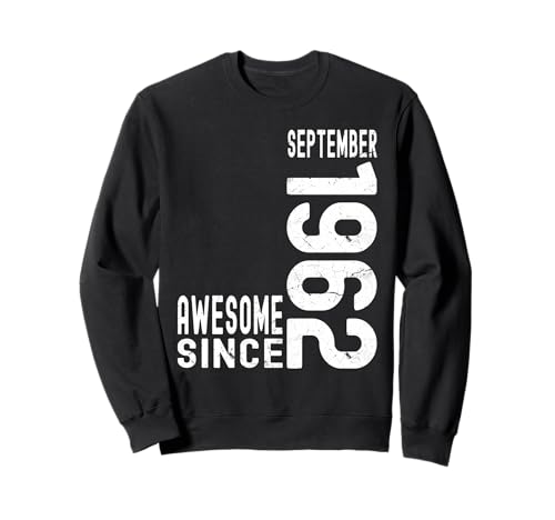 Impresionante Desde Septiembre 1962 Nacido En 1962 Septiembre Cumpleaños Sudadera