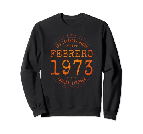 Las Leyendas nacen en Febrero de 1973 hombre mujer Sudadera
