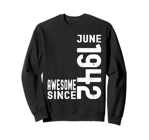 Impresionante desde junio de 1942, nacido en 1942 cumpleaños de junio Sudadera