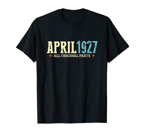 Divertido abril 1927 piezas originales regalo vintage 93 cumpleaños Camiseta