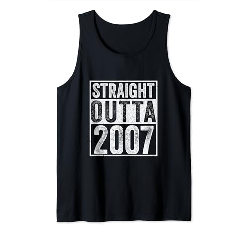 Straight Outta 2007 Año de nacimiento - Divertido cumpleaños 2007 Camiseta sin Mangas