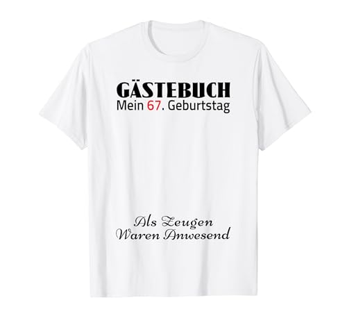 Gästebuch Mein 67. Geburtstag Libro de visitas Firma Camiseta