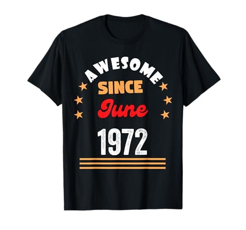 Cumpleaños de Junio 1972 Impresionante Desde 1972 Junio Vintage Camiseta