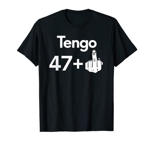 48 Años Cumpleaños Hombre Mujer Tengo 47 +1 Regalo Divertido Camiseta