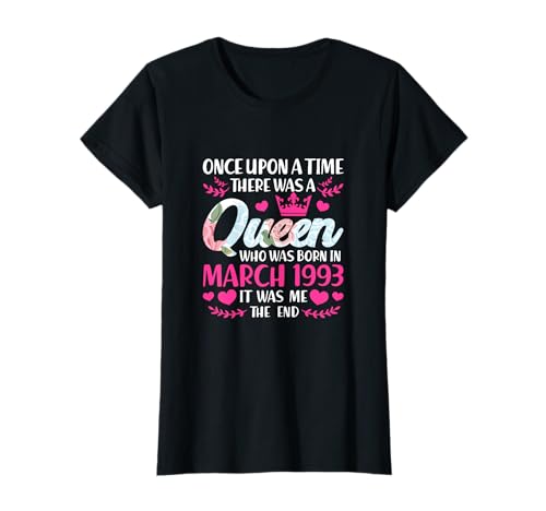 Queen nació en marzo de 1993 30 cumpleaños 30 años Camiseta