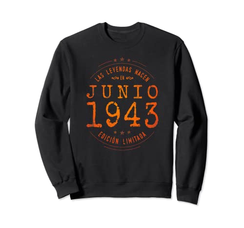 79 años Cumpleaños Las Leyendas nacen en Junio de 1943 Sudadera