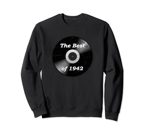 The Best of 1942 Regalo 82 Cumpleaños 82 Años Hombre Mujer Sudadera