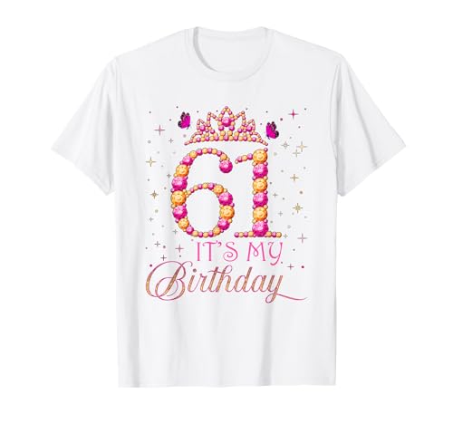 Es Mi 61 Cumpleaños Regalo Mujer 61 Años Cumpleaños Reina Camiseta