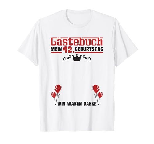 42 años Lista de invitados Hombre Mujer Libro de visitas 42 cumpleaños Camiseta