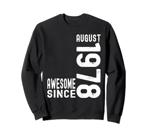 Impresionante desde agosto de 1978, nacido en 1978 cumpleaños de agosto Sudadera
