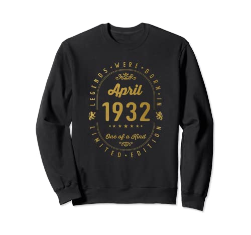Legends Were Born In April 1932 Cumpleaños Sudadera