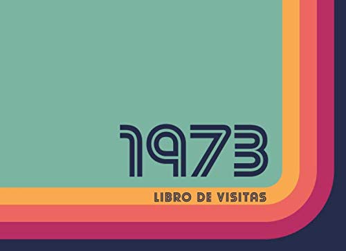 1973 Libros de Visitas: Libro de visitas para fiestas de cumpleaños de estilo retro para que la...