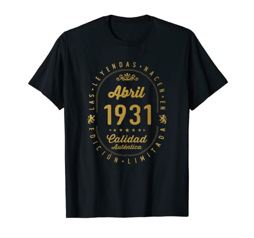 91 años Cumpleaños Las Leyendas nacen en Abril de 1931 Camiseta