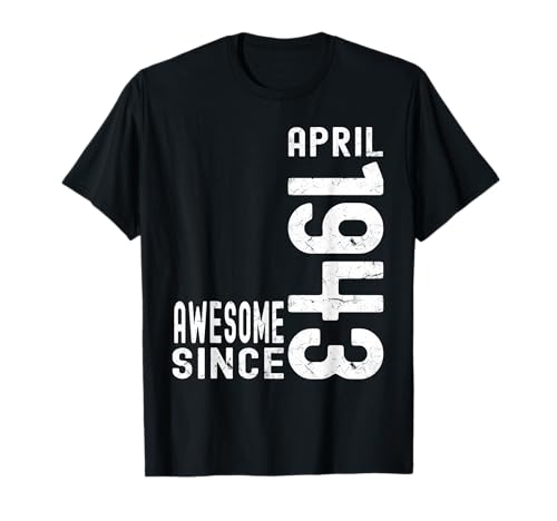 Impresionante desde abril de 1943, nacido en abril de 1943 cumpleaños Camiseta