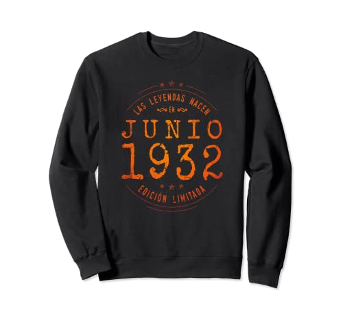 90 años Cumpleaños Las Leyendas nacen en Junio de 1932 Sudadera