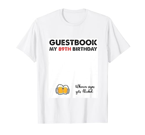 Letrero de libro de visitas de 89 años - Divertido cumpleaños número 89 Camiseta