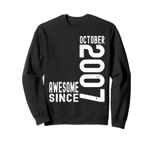 Impresionante Desde Octubre 2007, Nacido En 2007 Octubre Cumpleaños Sudadera